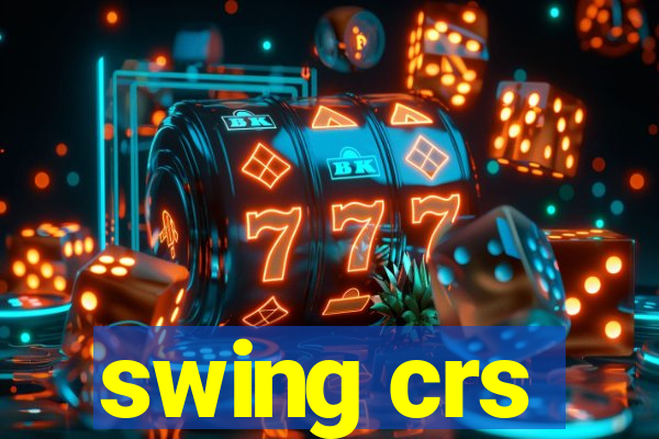 swing crs